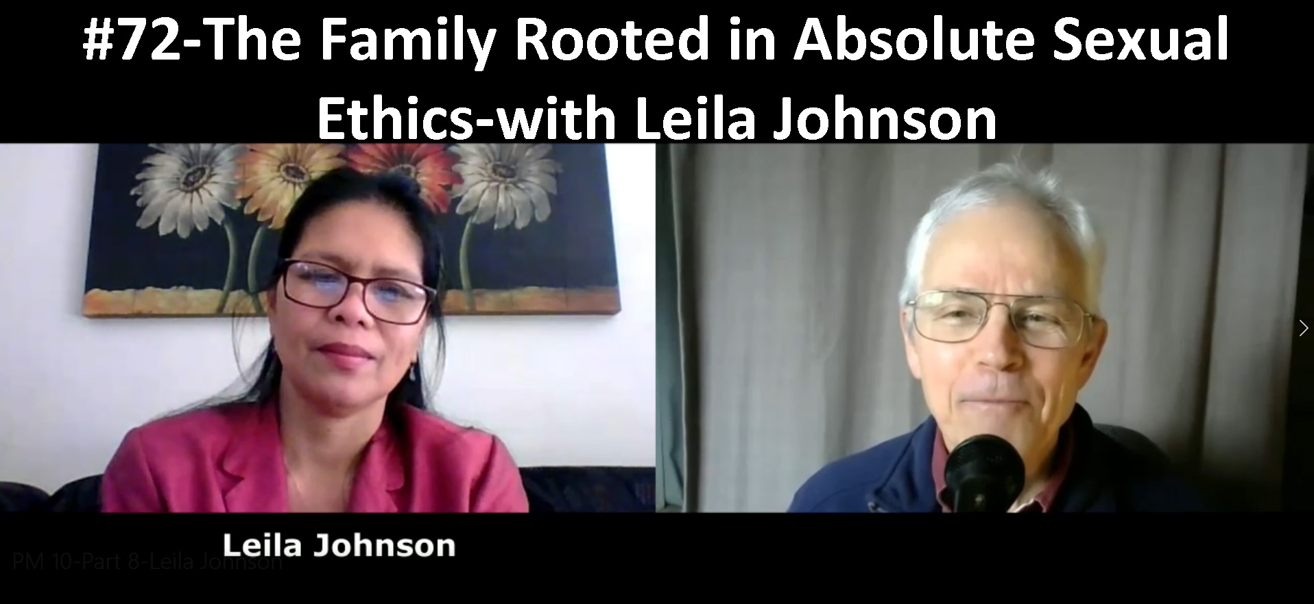 The Family Rooted in Absolute Sexual Ethics Part 8- with Leila Johnson