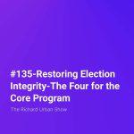 Restoring Election Integrity-The Four for the Core Program