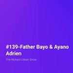 Father Bayo & Ayano Adrien