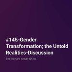 Gender Transformation; the Untold Realities-Discussion