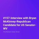 Interview with Bryan McKinney-Republican Candidate for US Senator-WV
