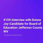 Interview with Donna Joy-Candidate for Board of Education-Jefferson County WV