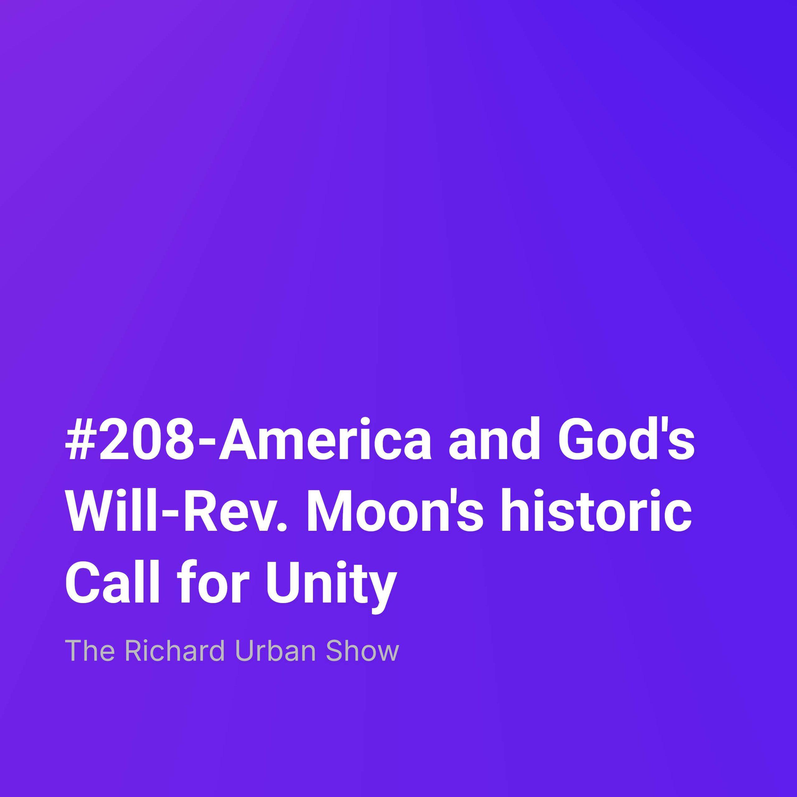 America and God’s Will-Rev. Moon’s historic Call for Unity